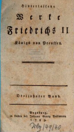 Hinterlassene Werke Friedrichs II., Königs von Preussen. 13, Briefwechsel des Königs : Briefe des Markis d'Argens an den König