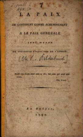 La paix du continent comme acheminement a la paix generale seul moyen de conserver l'equilibre de l'Europe