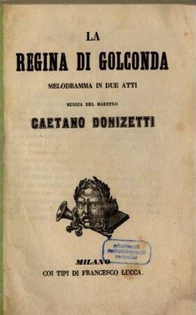 La regina di Golconda : melodramma in due atti
