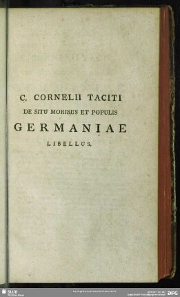 C. Cornelii Taciti De Situ Moribus Et Populis Germaniae Libellus
