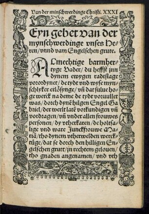 Eyn gebet van der mynschwerdinge unses Herren/ unnd vam Engelschen grute.