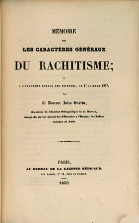 Mémoires sur les difformités du système osseux, 6. Sur les caractères géneraux du rachitisme. - 1839