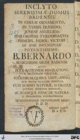 Inclyto Serenissimae Domus Badensis ... B. Bernardo Marchioni Olim Badensi ...