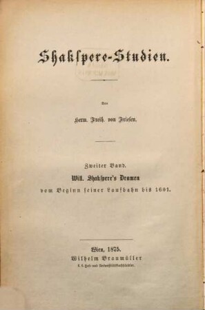 Shakspere-Studien. 2, Will. Shakspere's Dramen : vom Beginn seiner Laufbahn bis 1601