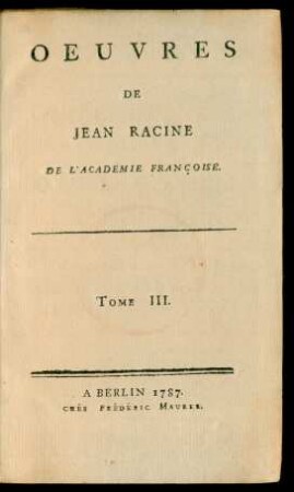 T. 3: [Berenice. Bajazet]