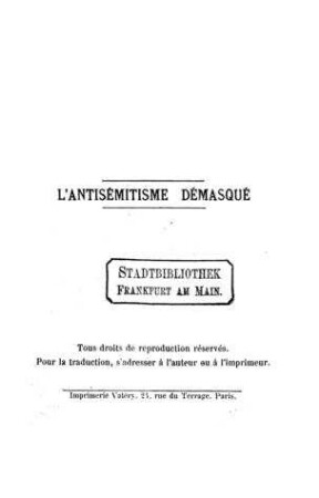 L' antisémitisme démasqué : etude sociale, politique et économique par um catholique / par Louis Bernard