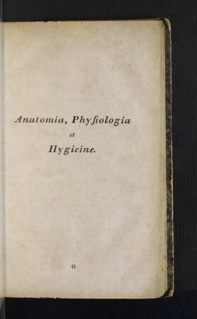 Anatomia, Physiologia et Hygieine.