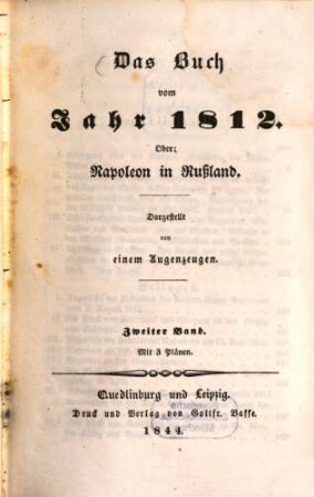 Das Buch vom Jahr 1812 : oder: Napoleon in Russland ; dargestellt von einem Augenzeugen. 2 : mit 3 Plänen