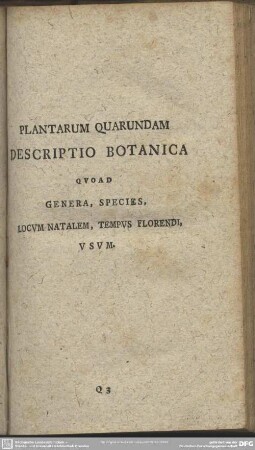 Plantarum Quarundam Descriptio Botanica Quoad Genera, Species, Locum Natalem, Tempus Florendi, Usum