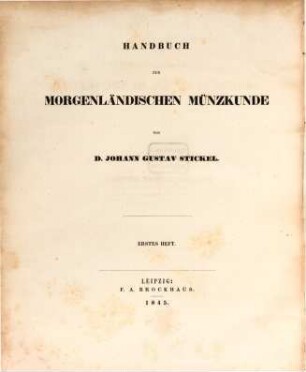 Handbuch zur morgenländischen Münzkunde. Erstes Heft, Omajjaden- und Abbasiden-Münzen : mit einer lithographirten Tafel