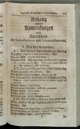 Anhang einiger Anmerckungen vom Unterscheid der Latinismorum und Germanismorum. - Besondere Anmerckungen von einigen vieldeutigen Teutschen Wörtern.