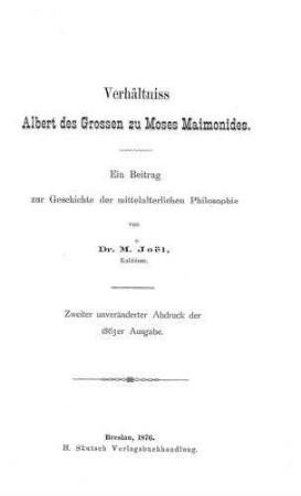 Verhältniss Albert des Grossen zu Moses Maimonides : ein Beitr. zur Gesch. d. mittelalterl. Philosophie