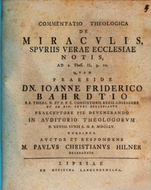Commentatio theologica De miraculis, spuriis verae ecclesiae notis, ad 2 Thess. II, 9. 10