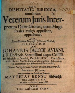 Disp. iur. continens veterum iuris interpretum distinctiones, quas magistrales vulgo appellant, approbatas