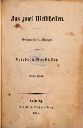 Aus zwei Welttheilen : gesammelte Erzählungen, 1. Band