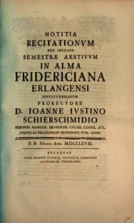 Notitia recitationvm per instans semestre in Alma Fridericiana Erlangensi institvendarvm. 1768, SS 1768