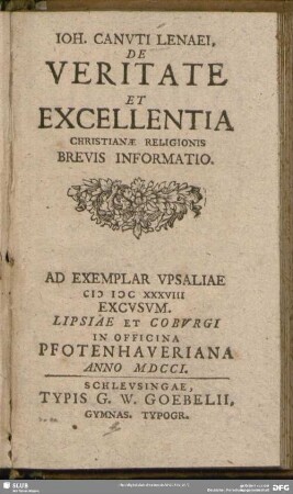 Joh. Canuti Lenaei De Veritate Et Excellentia Christianae Religionis Brevis Informatio : Ad Exemplar Upsaliae MDCXXXVIII Excusum