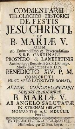 Commentarii Theologico-Historici De Festis Jesu Christi et B. Mariæ V., Pars II.