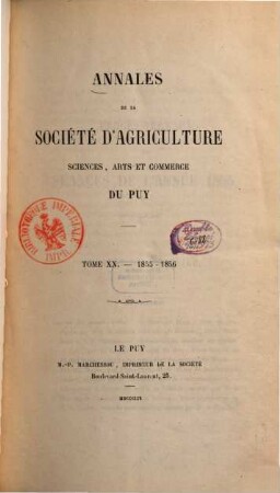 Annales de la Société d'Agriculture, Sciences, Arts et Commerce de Puy. 20. 1855/56 (1859)