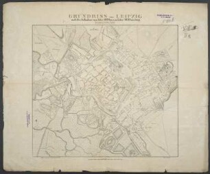 Grundriss von Leipzig : nach der Aufnahme vom Jahre 1828 bis zum Jahre 1836 berichtigt