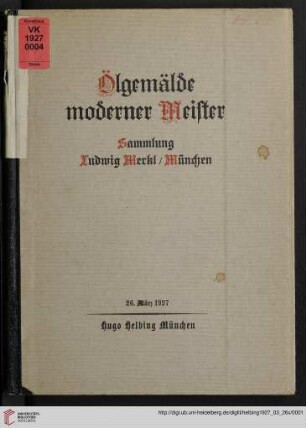 Ölgemälde moderner Meister : Sammlung Ludwig Merkl, München; Auktion in der Galerie Hugo Helbing, München, 26. März 1927