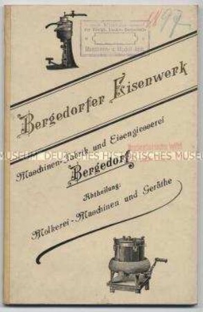 Bergedorfer Eisenwerk. Molkerei-Maschinen und Geräthe