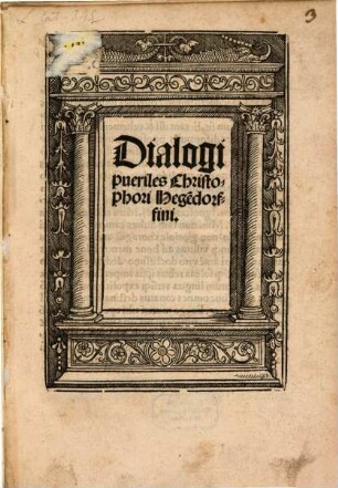 Dialogi pueriles Christophori Hege[n]dorffini