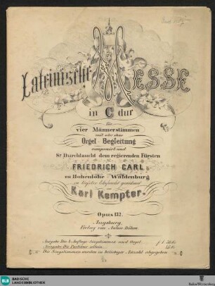 Lateinische Messe in C dur : für vier Männerstimmen mit oder ohne Orgel-Begleitung; opus 132