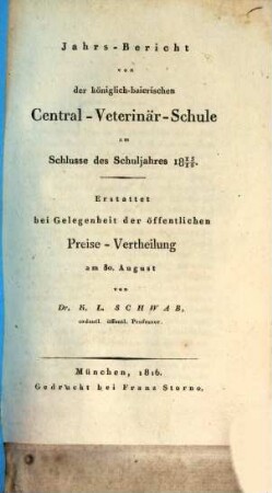 Jahresbericht von der Königlich Bayerischen Central-Veterinär-Schule : über das Schuljahr .... 1815/16