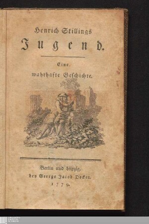 [1]: Henrich Stillings Jugend : Eine wahrhafte Geschichte