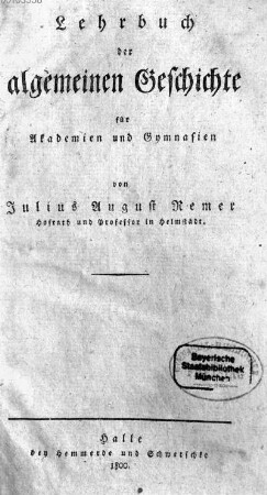 Lehrbuch der algemeinen Geschichte für Akademien und Gymnasien