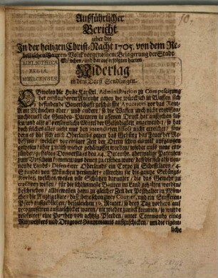 Außführlicher Bericht, Uber die in der H. Christ-Nacht 1705 von dem rebellischen Bauren-Volck vorgenommene Belagerung der Stadt München, und darauf erfolgten harten Niederlage in dem Dorff Sendlingen