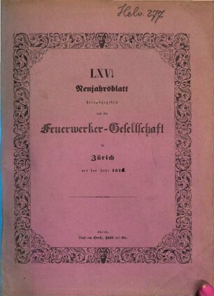 Neujahrsblatt der Feuerwerker-Gesellschaft (Artillerie-Kollegium) in Zürich : auf das Jahr ..., 66. 1871