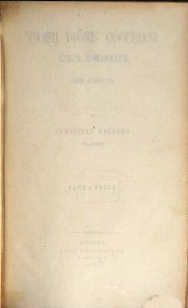 Cassii Dionis Cocceiani Rerum Romanarum libri octoginta, 1