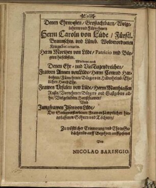 Denen Ehrnvesten/ Großachtbarn/ Wolgelahrten und Fürnehmen Herrn Caroln von Lüde/ [...] Herrn Moritzen von Lüde/ [...] Frawen Annen von Lüde/ [...]