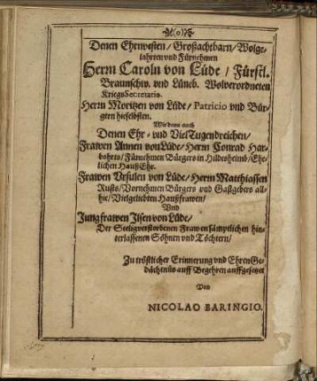 Denen Ehrnvesten/ Großachtbarn/ Wolgelahrten und Fürnehmen Herrn Caroln von Lüde/ [...] Herrn Moritzen von Lüde/ [...] Frawen Annen von Lüde/ [...]
