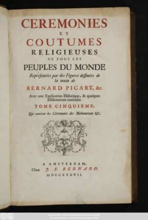 T. 5: Qui contient les Céremonies des Mahometans &c.
