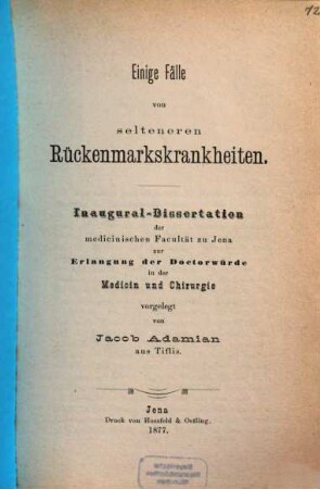 Einige Fälle von selteneren Rückenmarkskrankheiten : Inaug.-Diss.