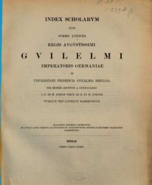 Index scholarum quae, ..., in Universitate Fridericia Guilelmia Rhenana ... publice privatimque habebuntur, 1875
