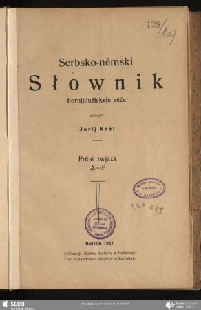 1: Serbsko-němski słownik hornjołužiskeje rěče - Prěni zwjazk A-P