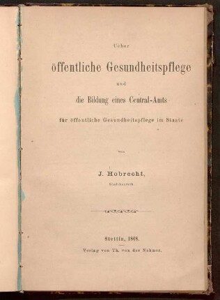 Ueber öffentliche Gesundheitspflege und die Bildung eines Central-Amts für öffentliche Gesundheitspflege im Staate
