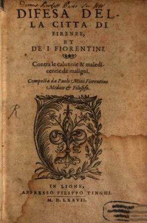 Difesa della citta di Firenze, et dei fiorentini : contra le calunnie e maledicentie de maligni