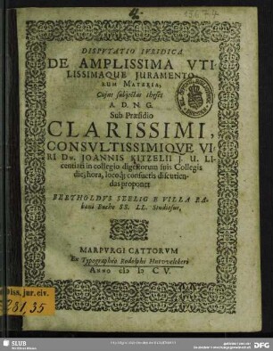 Disputatio Iuridica De ... Iuramentorum Materia, Cuius subiectas theses ...