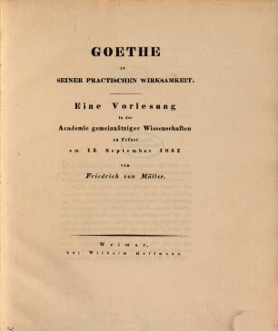 Göthe in seiner practischen Wirksamkeit : ein Beytr. zu seiner Charakteristik