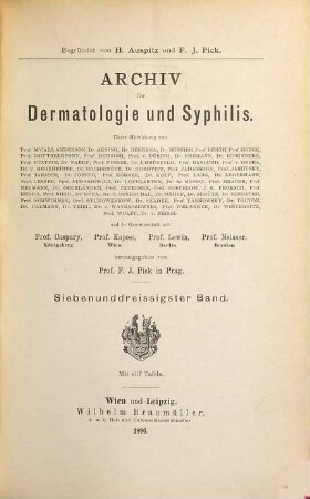 Archiv für Dermatologie und Syphilis : Kongressorgan d. Deutschen Dermatologischen Gesellschaft. 37. 1896