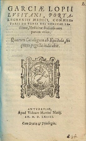 Garciae Lopii Commentarii de varia rei medicae lectione : medicinae studiosis non parum utiles ...