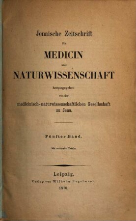 Jenaische Zeitschrift für Medizin und Naturwissenschaft. 5. 1869/70