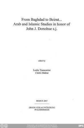 From Baghdad to Beirut ... : Arab and Islamic studies in honor of John J. Donohue s.j.