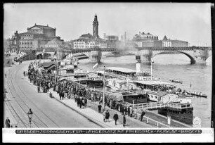 Dresden, Terrassenufer mit Dampferanlegestelle und Augustusbrücke