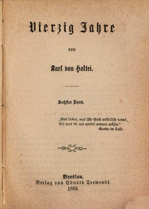 Erzählende Schriften, 34. Vierzig Jahre ; 6